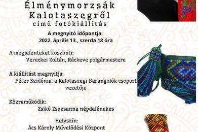 Kalotaszegi Barangolók a gyöngyök a világában népi ékszerek és viseletek és Élménymorzsák Kalotaszegről fotókiállítás
