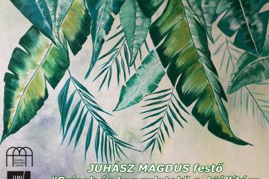 Juhász Magdus festő “Színek és hangulatok” c. kiállítása a Magyar Kultúra Napja alkalmából